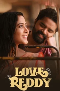 Love Reddy (2024) Uncut Dual Audio [Hindi-Telugu] WEB-DL H264 AAC 1080p 720p 480p ESub