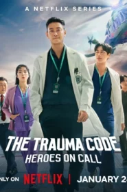 The Trauma Code Heroes on Call (2025) S01 Dual Audio [Hindi-Korean] NetFlix WEB-DL H264 AAC 1080p 720p 480p ESub