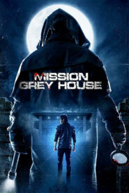 Mission Grey House (2024) Hindi PreDVD H264 AAC 1080p 720p 480p Download