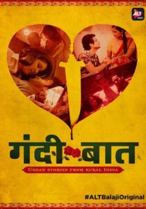 Gandii Baat (2018) S01 Hindi Alt WEB-DL H264 AAC 1080p 720p 480p ESub