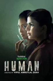 Human (2022) S01 Bengali Dubbed ORG HS WEB-DL H264 AAC 1080p 720p 480p ESub