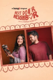 Nextdoor Neighbor (2025) Bengali Bongo WEB-DL H264 AAC 2160p 1080p 720p 480p Download