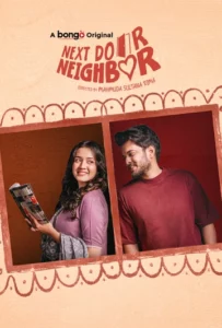 Nextdoor Neighbor (2025) Bengali Bongo WEB-DL H264 AAC 2160p 1080p 720p 480p Download