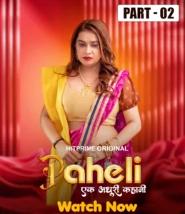 Paheli (2025) S01E04-06 Hindi HitPrime WEB-DL H264 AAC 1080p 720p 480p Download