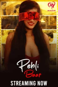 Pehli Baar (2025) S01E01- 04 Hindi Makhan WEB-DL H264 AAC 1080p 720p 480p Download