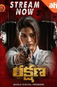 Rakshana (2024) Uncut Dual Audio [Hindi-Telugu] WEB-DL H264 AAC 1080p 720p 480p ESub