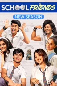 School Friends (2025) S03 Hindi AMZN WEB-DL H264 AAC 1080p 720p 480p ESub