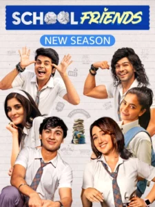 School Friends (2025) S03 Hindi AMZN WEB-DL H264 AAC 1080p 720p 480p ESub