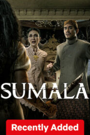 Sumala (2025) Indonesian NetFlix WEB-DL H264 AAC 1080p 720p 480p ESub