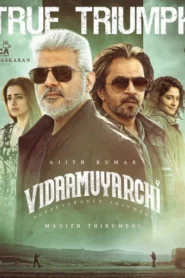 Vidaamuyarchi (2025) Dual Audio [Hindi HQ-Tamil] HDRip H264 AAC 1080p 720p 480p Download