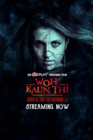 Woh Kaun Thi (2025) Hindi UPlay WEB-DL H264 AAC 1080p 720p 480p ESub