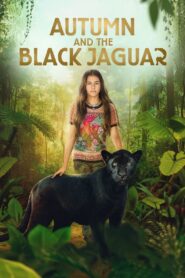 Autumn and the Black Jaguar (2024) Dual Audio [Hindi-English] WEB-DL H264 AAC 1080p 720p 480p ESub