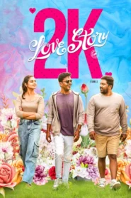 2K Love Story (2025) Tamil AMZN WEB-DL H264 AAC 1080p 720p 480p ESub