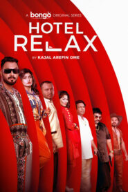 Hotel Relax (2023) S01 Bengali BongoBD WEB-DL H264 AAC 1080p 720p 480p Download