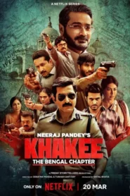 Khakee The Bengal Chapter (2025) S01 Dual Audio [Bengali-Hindi] NetFlix WEB-DL H264 AAC 1080p 720p 480p ESub