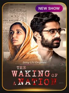 The Waking of a Nation (2025) S01 Hindi SonyLiv WEB-DL H264 AAC 1080p 720p 480p ESub