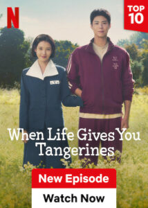 When Life Gives You Tangerines (2025) S01E01-08 Dual Audio [Hindi-English] NetFlix WEB-DL H264 AAC 1080p 720p 480p ESub